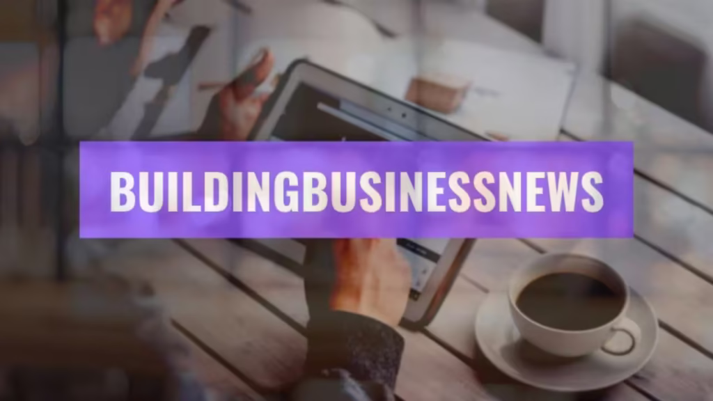 BuildingBusinessNews